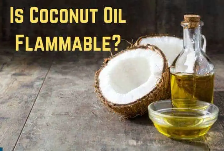 Is Coconut Oil Flammable